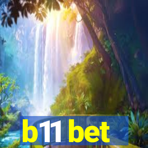 b11 bet